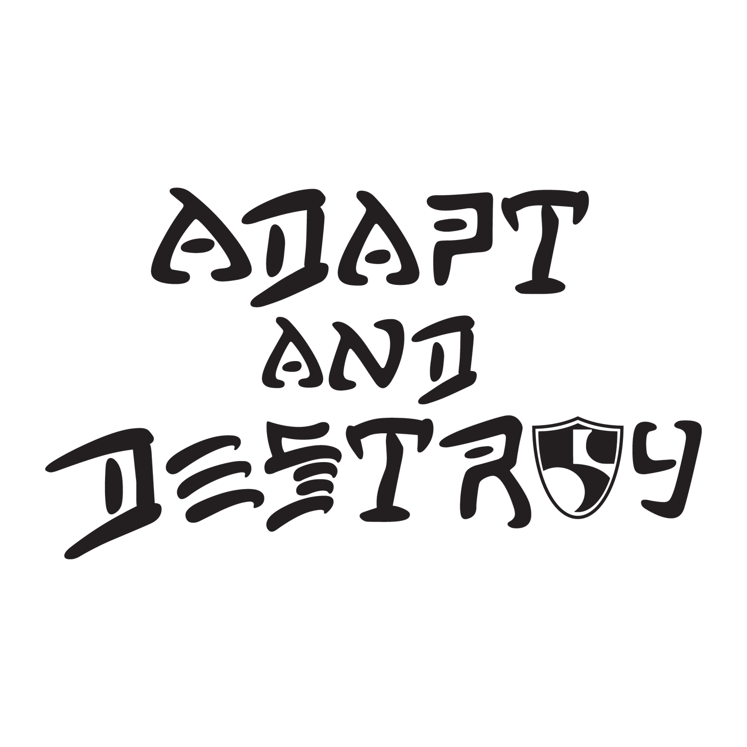 Adapt & Destroy