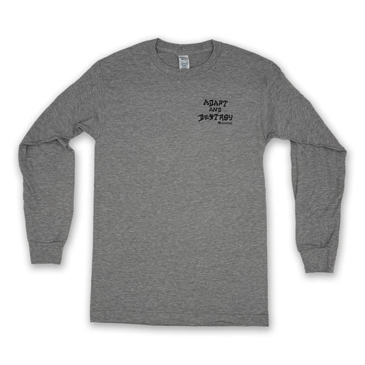 Adapt and Destroy Long Sleeve