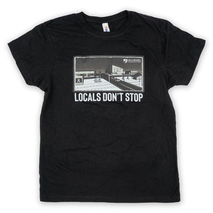 Locals Don't Stop  Tee